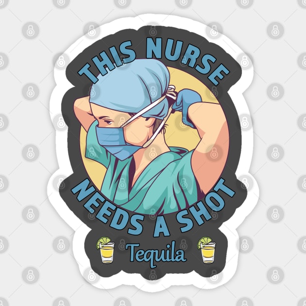 This Nurse Needs A Shot Shirt - Great Gift for the Overworked Nurse or Doctor Sticker by RKP'sTees